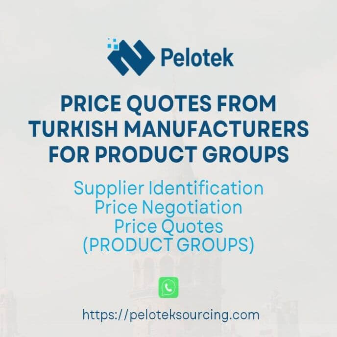 Price quotes from Turkish manufacturers