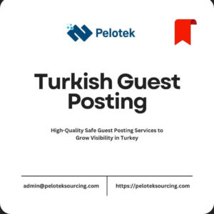 Safe Turkish Guest Posting