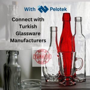 Connect with Turkish Glassware Manufacturers