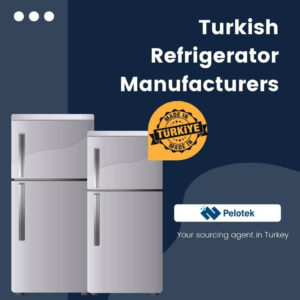 Turkish Refrigerator Manufacturers